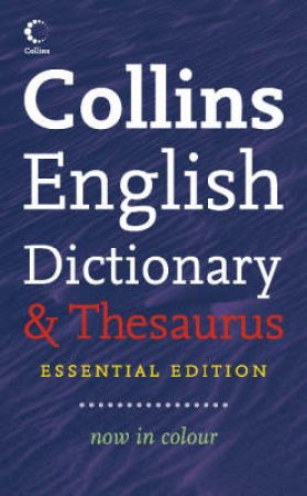 Collins Essential Dictionary And Thesaurus by Unknown