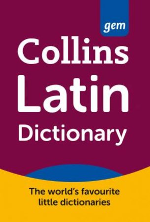 Collins Gem: Collins Latin Dictionary- 2nd Ed. by Various