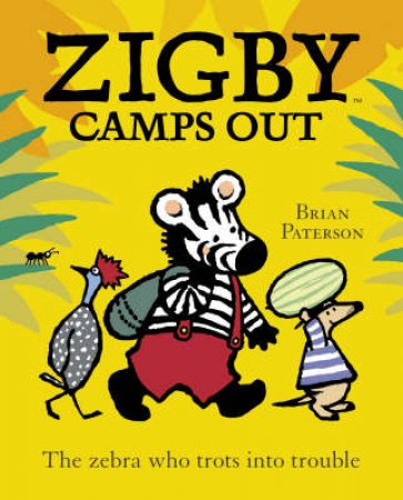 Zigby Camps Out - Mini Edition by Brian Paterson