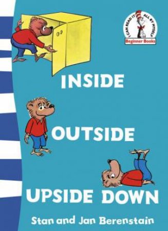 Inside Outside Upside Down by Stan Berenstain