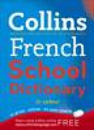Collins French School Dictionary in Colour, 2nd Ed by Various