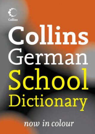 Collins German School Dictionary 1 ed by Unknown