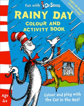 Rainy Day Colour And Activity Book: Colour and Play with the Cat in the Hat! by Dr Seuss