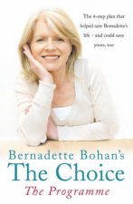 Bernadette Bohans The Choice The Programme