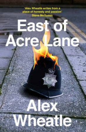 East Of Acre Lane by Alex Wheatle