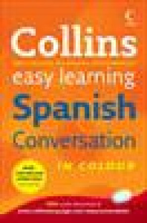 Collins Easy Learning Spanish Conversation in Colour, 1st Ed by Various