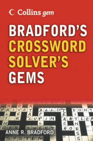 Collins Gem Bradford's Crossword Solver's Dictionary by Anne R Bradford