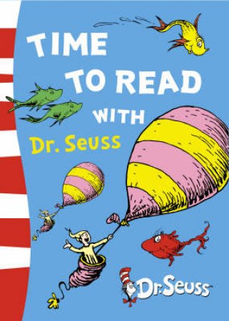 Time To Read With Dr Seuss by Dr Seuss