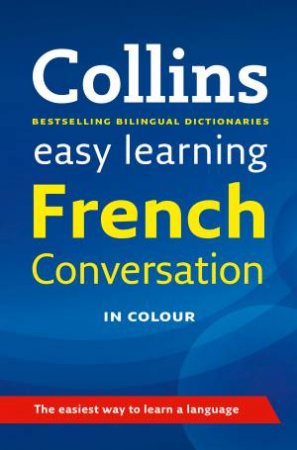 Collins Easy Learning French Conversation in Colour, 1st Ed by Various