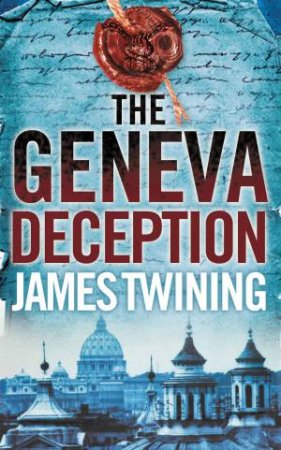 Geneva Deception by James Twining