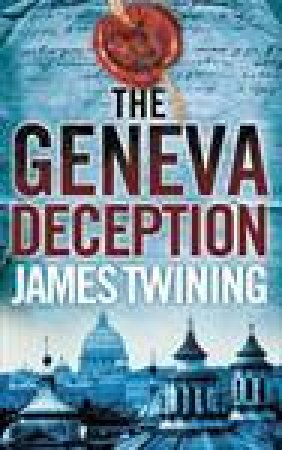 The Geneva Deception by James Twining