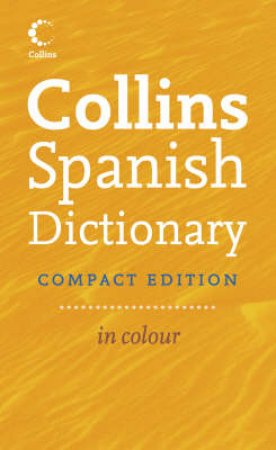 Collins Compact Spanish Dictionary by Collins