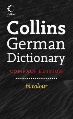 Collins Compact German Dictionary by Collins