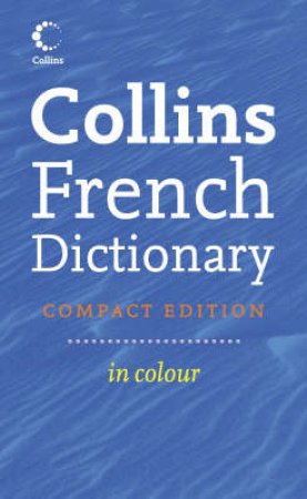 Collins Compact French Dictionary by Collins