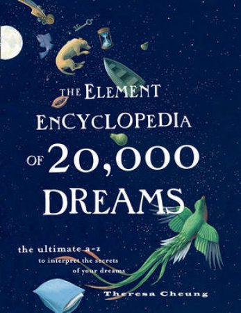 The Element Encyclopedia Of 20,000 Dreams by Theresa Cheung