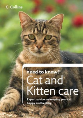 Collins Need To Know?: Cat And Kitten Care by Unknown