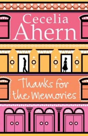 Thanks For The Memories by Cecelia Ahern