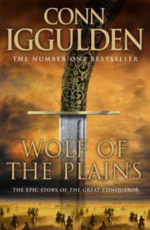 Wolf Of The Plains by Conn Iggulden