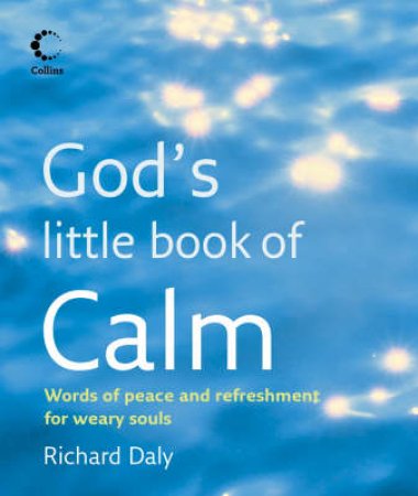 Gods Little Book Of Calm by Richard Daly