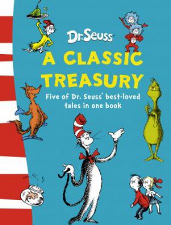 Dr Seuss: A Classic Treasury