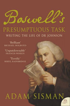 Boswell's Presumptuous Task by Adam Sisman