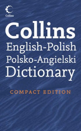 Collins Compact Polish Dictionary 1 ed by Unknown