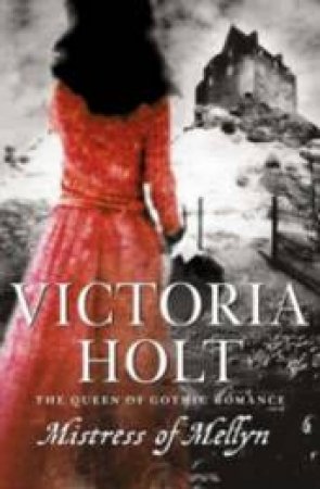 Mistress Of Mellyn by Victoria Holt