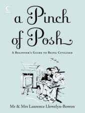 A Pinch Of Posh A Beginners Guide To Being Civilised