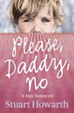 Please Daddy No A Boy Betrayed