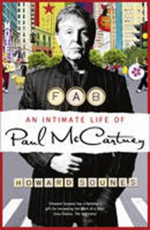 FAB: An Intimate Life of Paul McCartney by Howard Sounes
