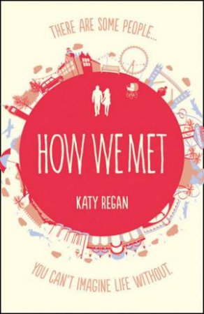 How We Met by Katy Regan