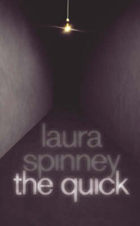 The Quick by Laura Spinney