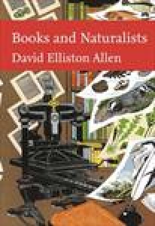 Collins New Naturalist: Nature Publishing in Britain by David Allen