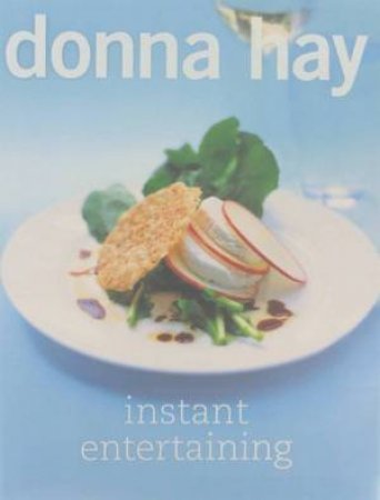 Instant Entertaining by Donna Hay