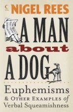 A Man About A Dog Euphemisms And Other Examples Of Verbal Squeamishness