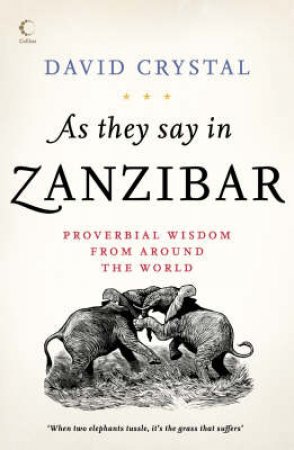 As They Say In Zanzibar by David Crystal