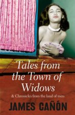 Tales From The Town Of Widows  Chronicles From The Land Of Men
