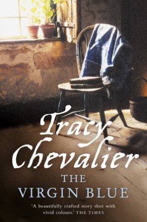 The Virgin Blue by Tracy Chevalier