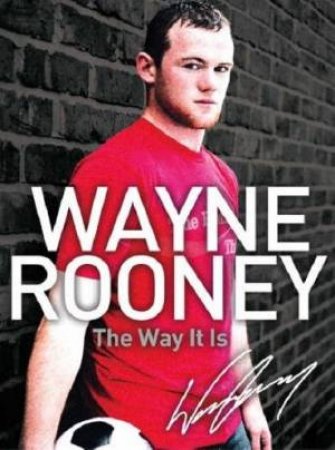 Wayne Rooney: My Story by Wayne Rooney