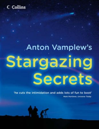 Anton Vamplew's Stargazing Secrets by Anton Vamplew