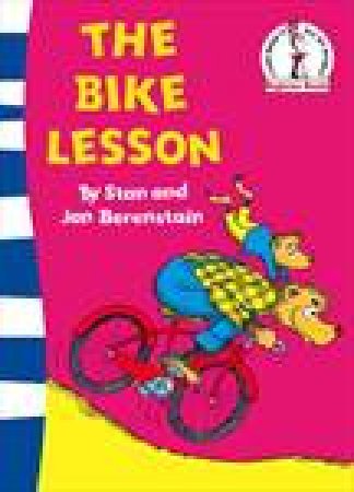 The Bike Lesson: Another Adventure Of The Berenstain Bears by Stan Berenstain