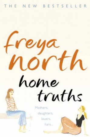 Home Truths by Freya North