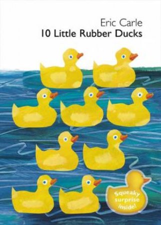 10 Little Rubber Ducks by Eric Carle