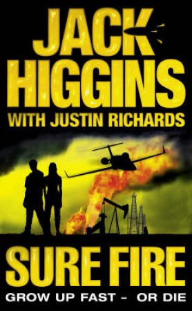 Sure Fire by Jack Higgins & Justin Richards