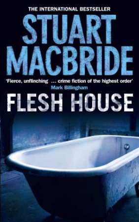 Flesh House by Stuart MacBride