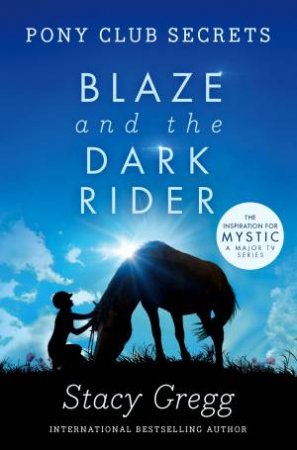 Blaze and the Dark Rider by Stacy Gregg