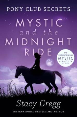 Mystic and the Midnight Ride by Stacy Gregg