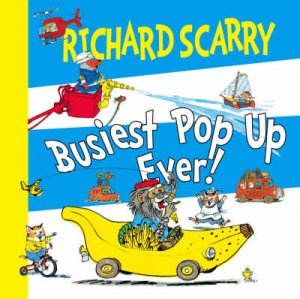 The Busiest Pop-Up Ever by Richard Scarry