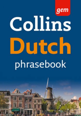 Collins Gem: Dutch Phrasebook by None