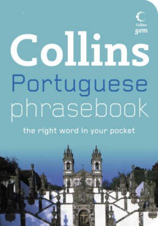 Collins Gem: Portuguese Phrasebook by None